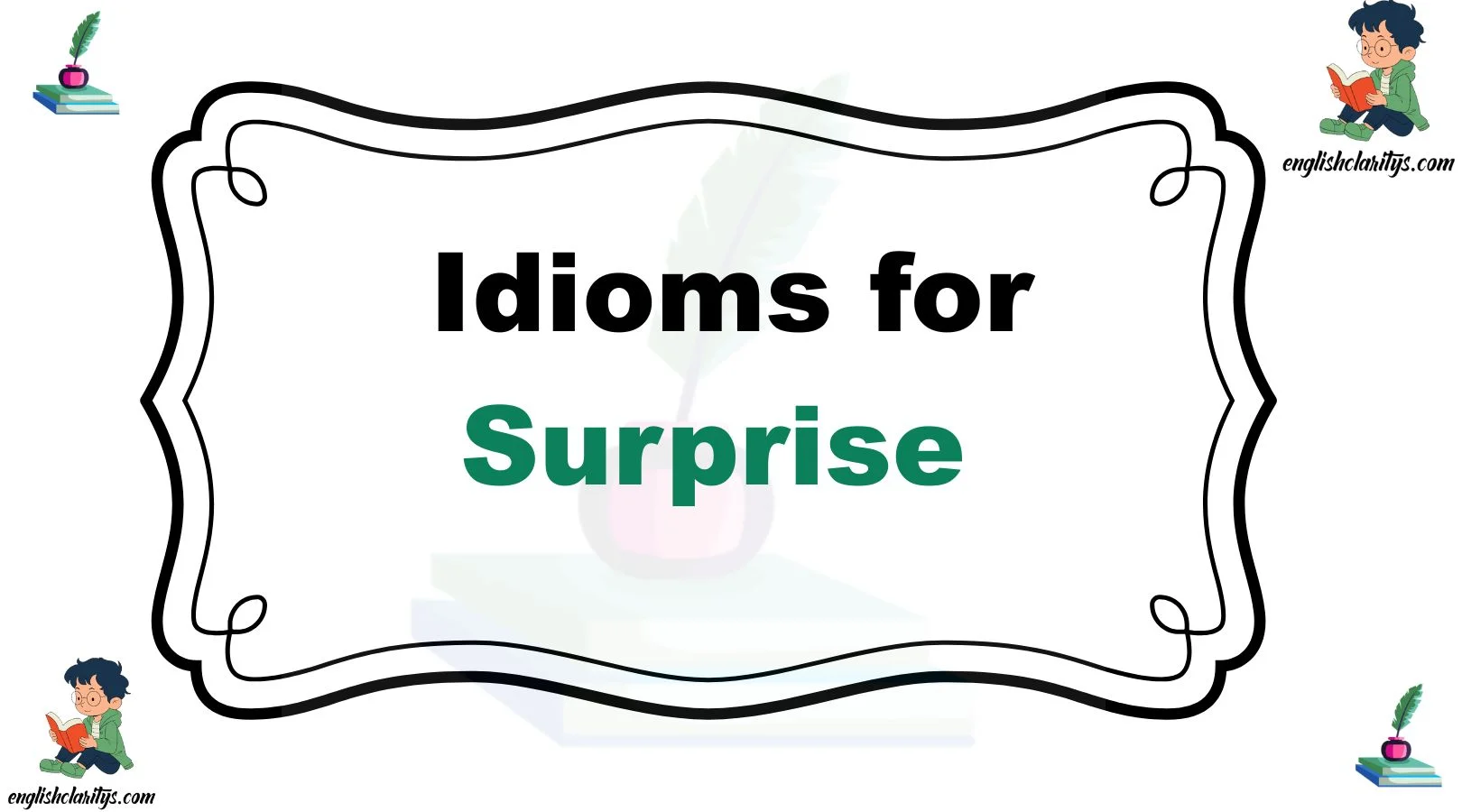 Idioms for Surprise
