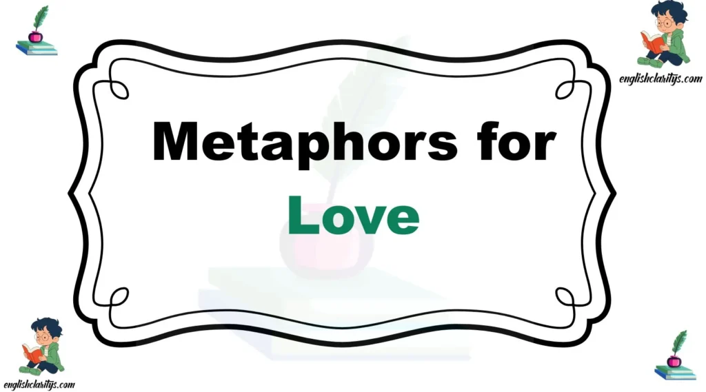 Metaphors for Love