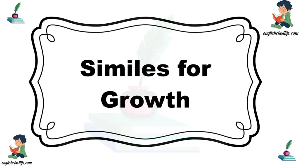 Similes for Growth