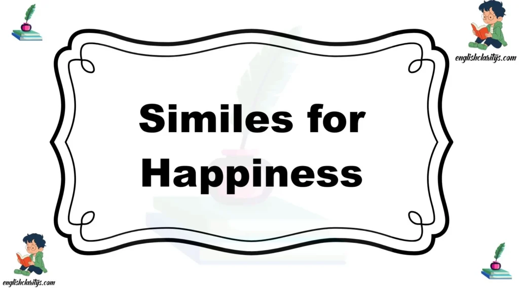 Similes for Happiness