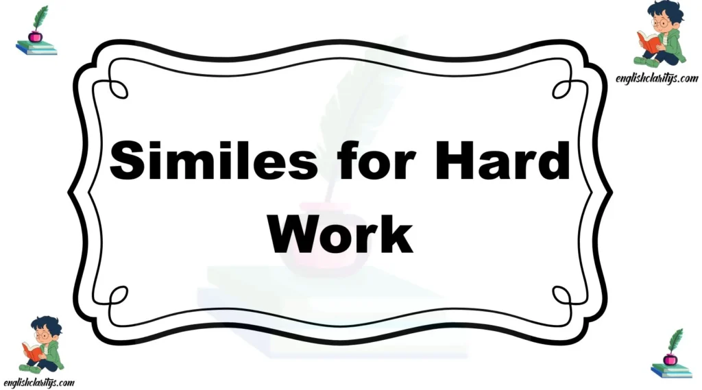 Similes for Hard Work