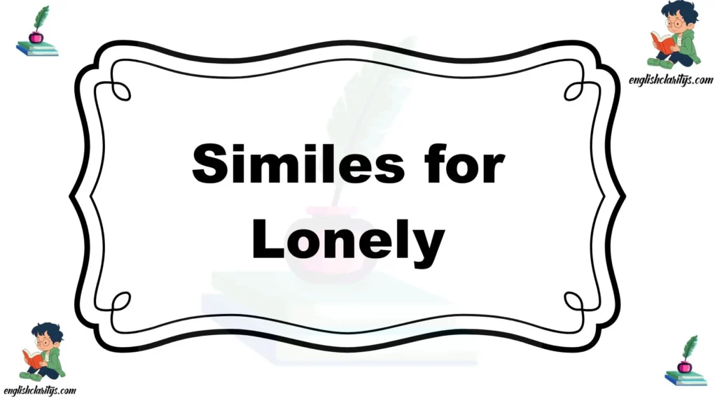 Similes for Lonely