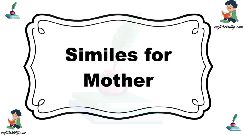 Similes for Mother