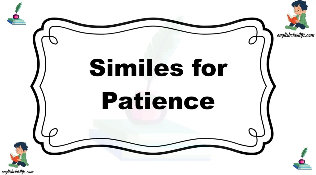 Similes for Patience