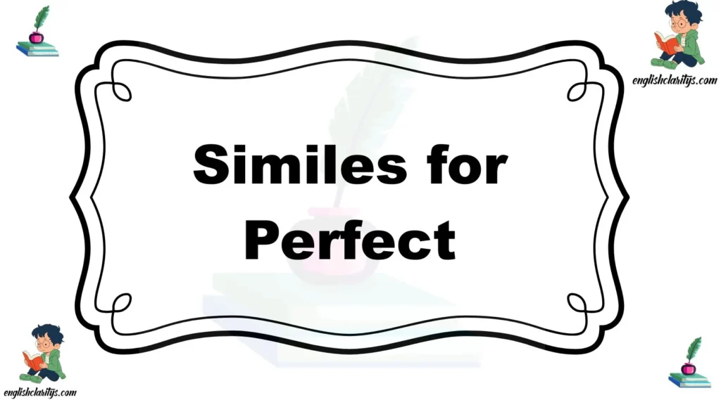 Similes for Perfect