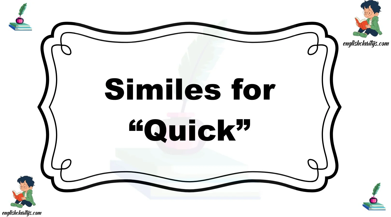 Similes for “Quick”
