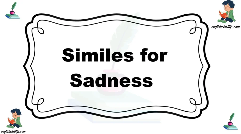 Similes for Sadness