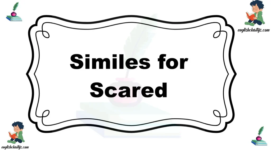 Similes for Scared