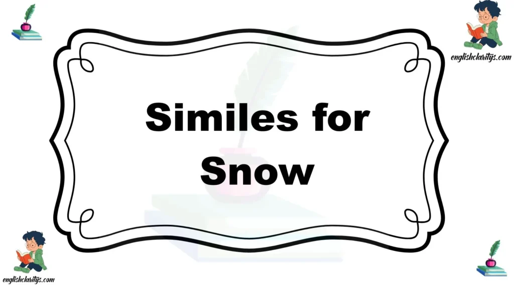 Similes for Snow