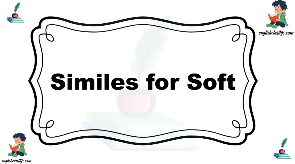 Similes for Soft