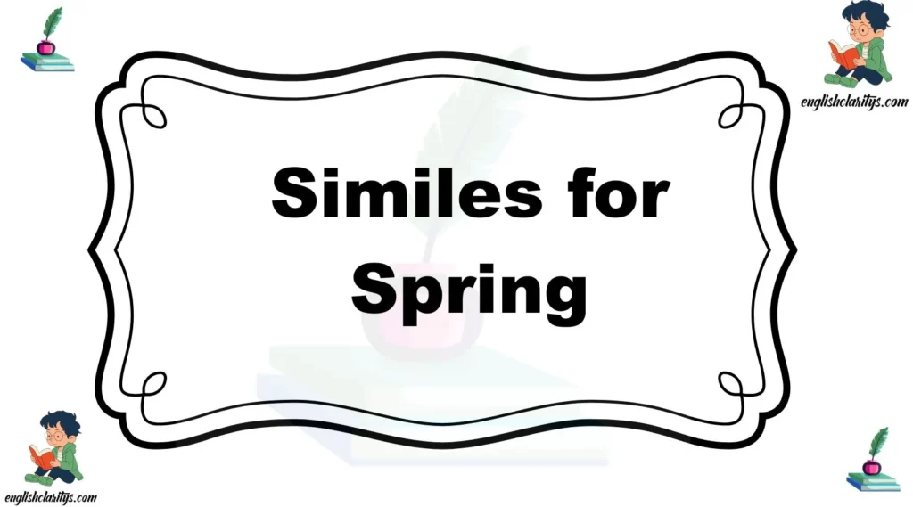 Similes for Spring