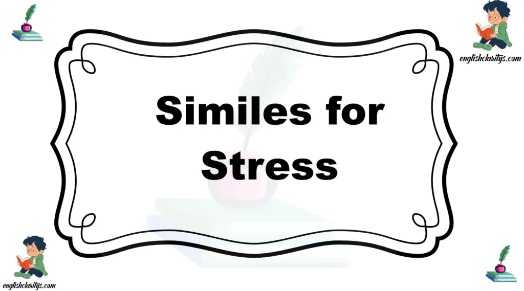 Similes for Stress