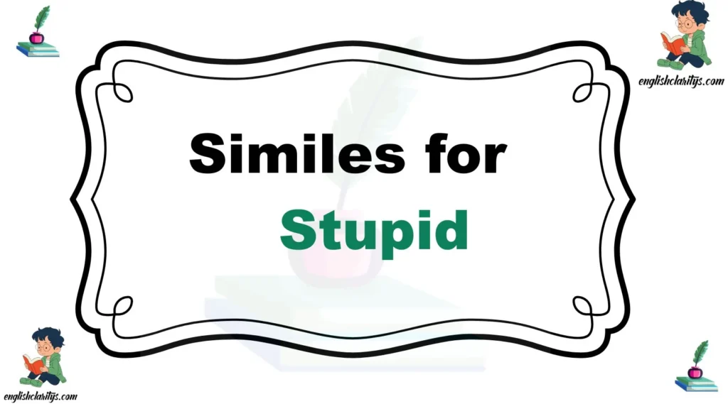 Similes for Stupid