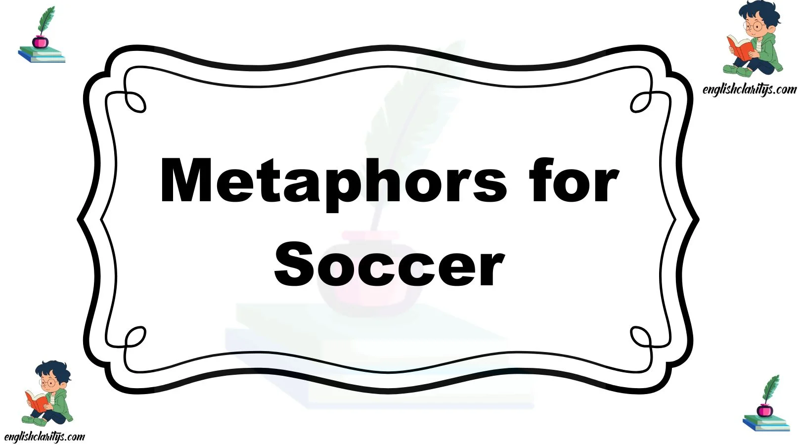 Metaphors for Soccer
