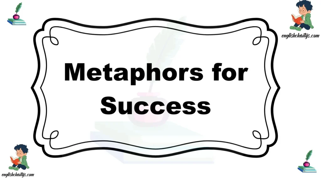 Metaphors for Success