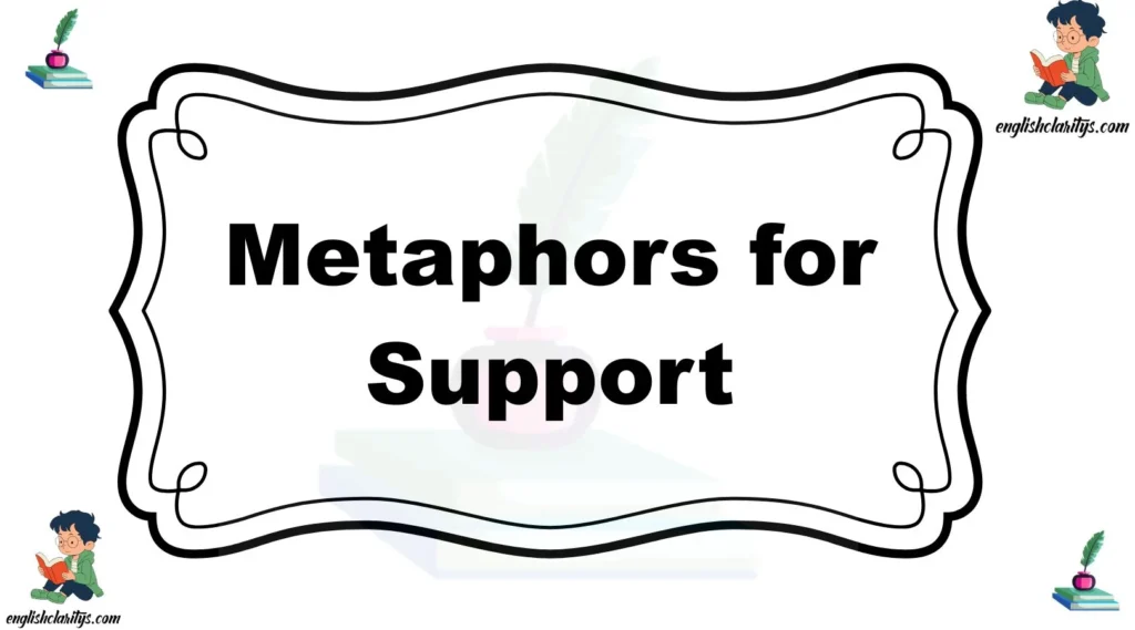 Metaphors for Support