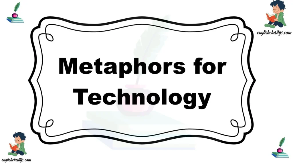 Metaphors for Technology