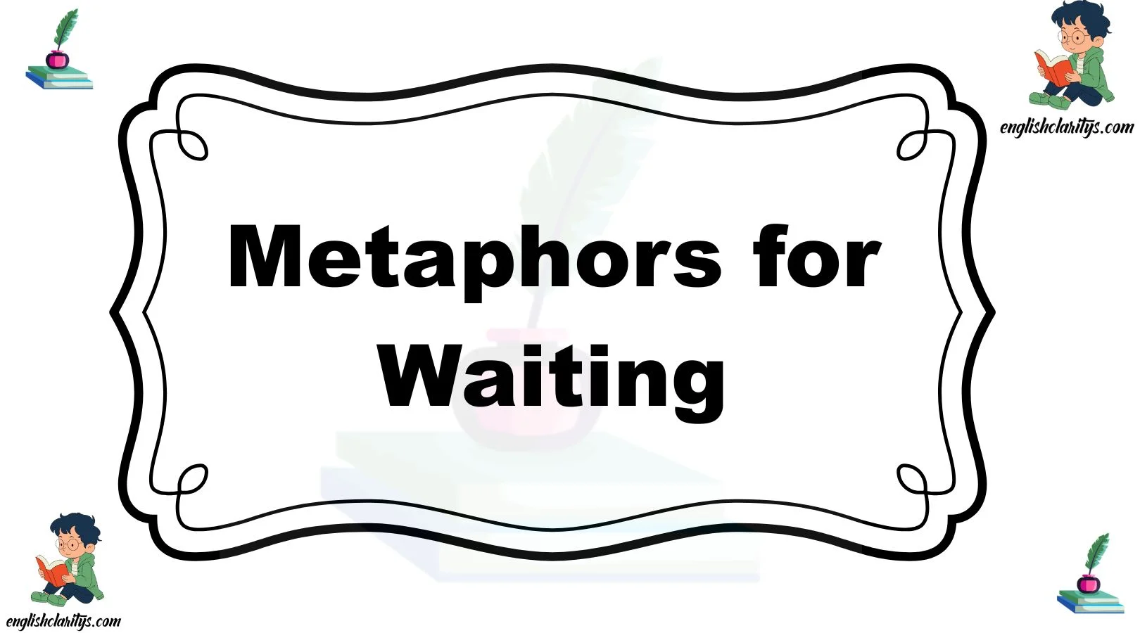 Metaphors for Waiting
