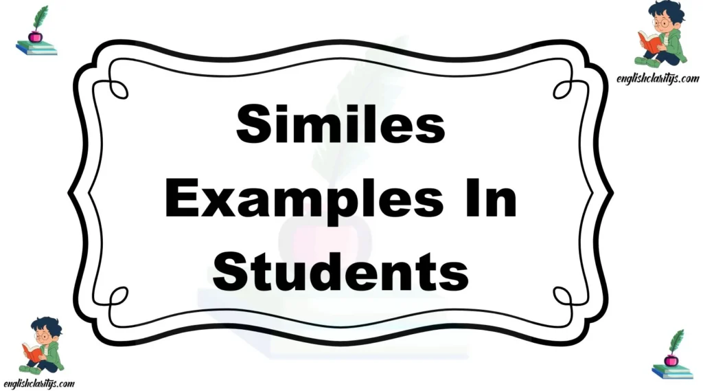 Similes Examples In Students