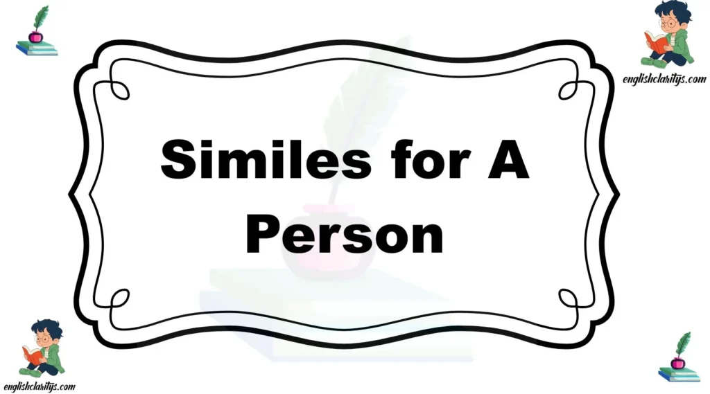 Similes for A Person