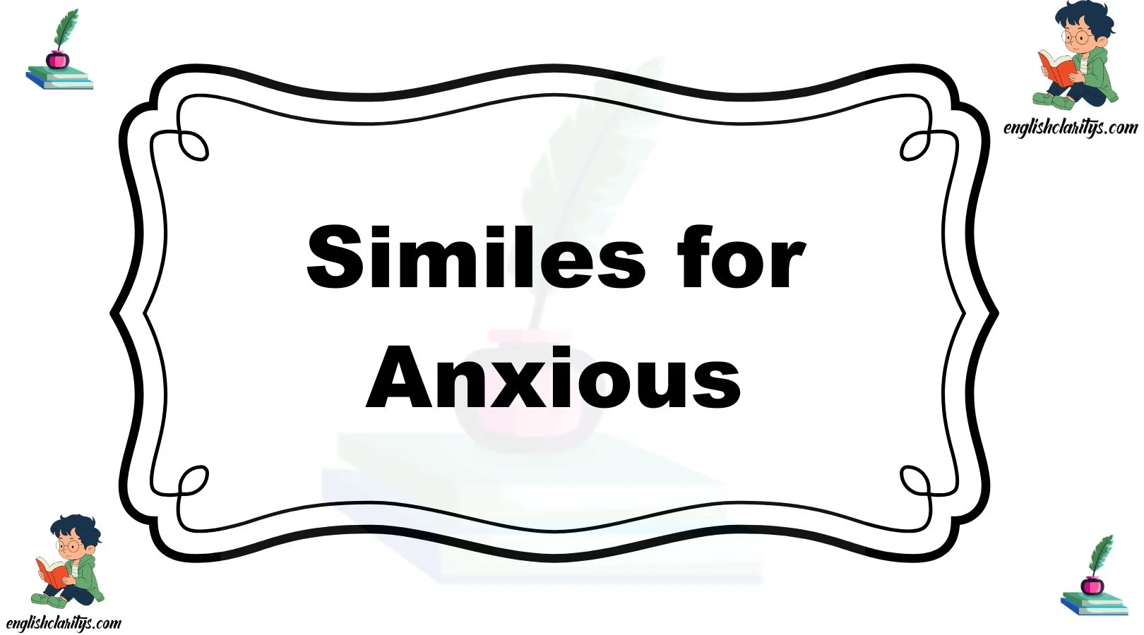 Similes for Anxious