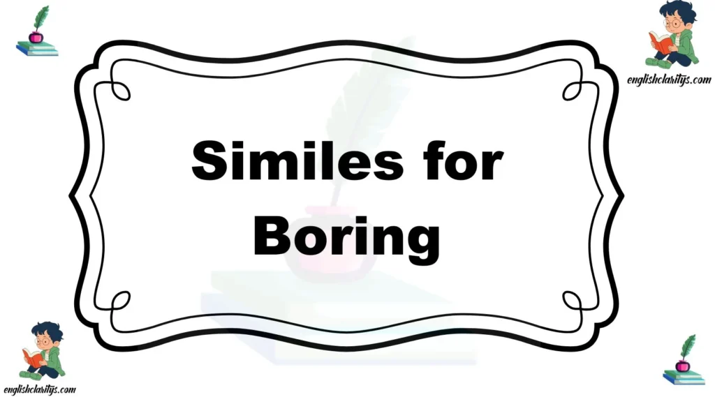Similes for Boring