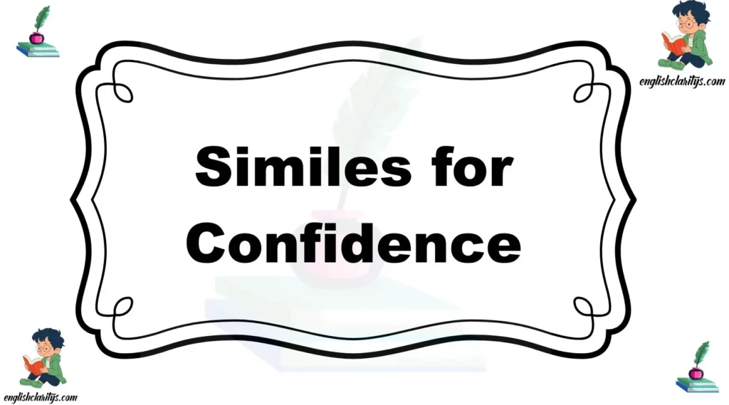 Similes for Confidence