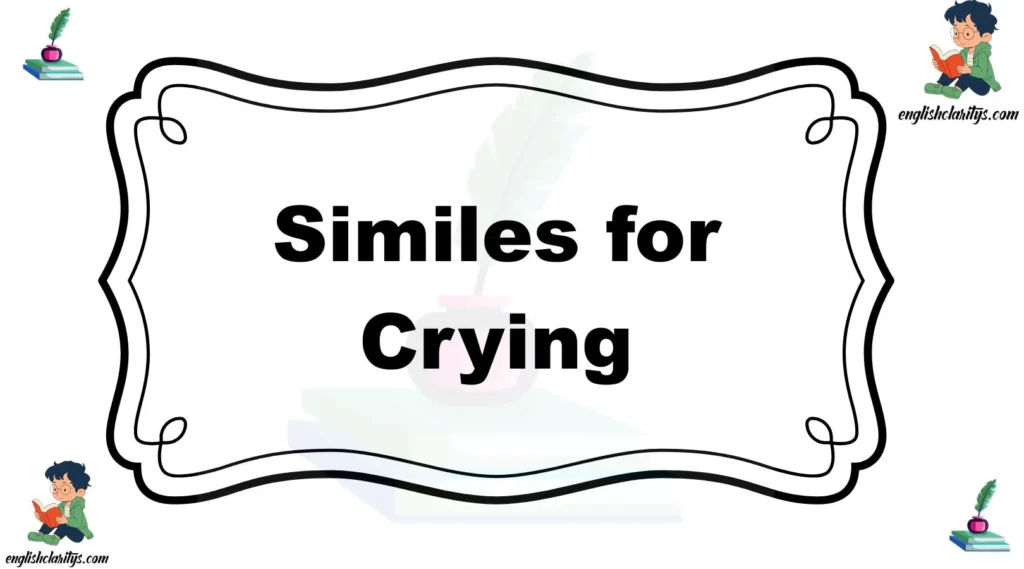 Similes for Crying