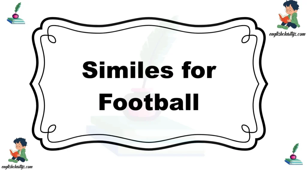Similes for Football