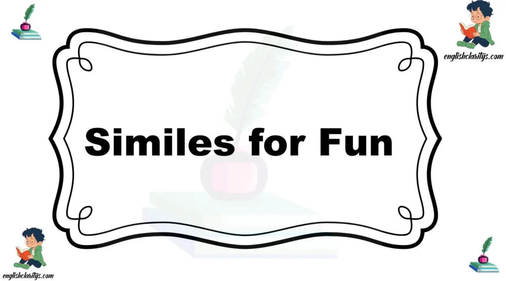 Similes for Fun