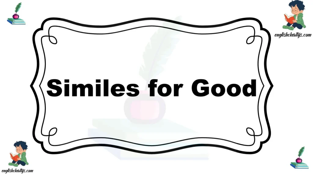 Similes for Good