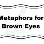 Metaphors for Brown Eyes