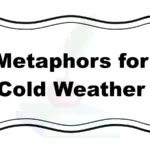 Metaphors for Cold Weather