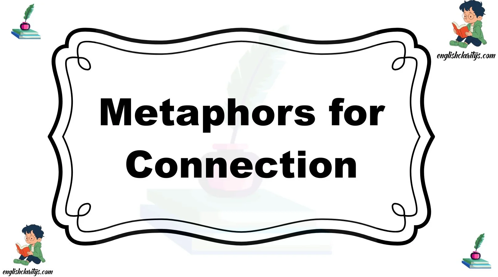 Metaphors for Connection