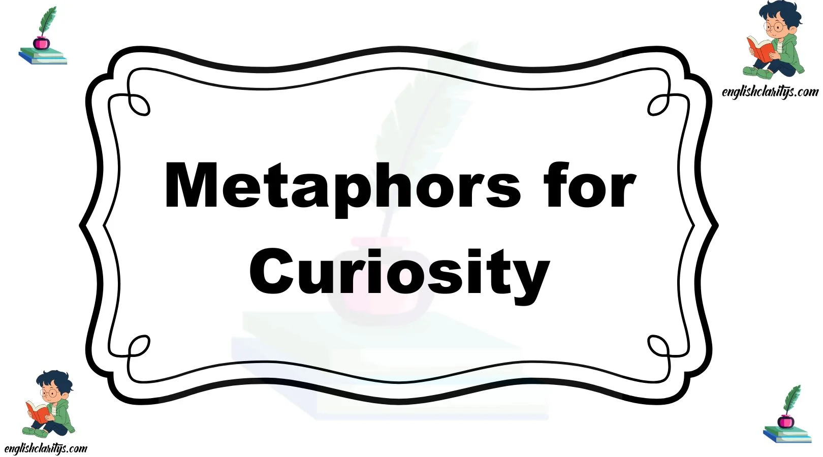 Metaphors for Curiosity