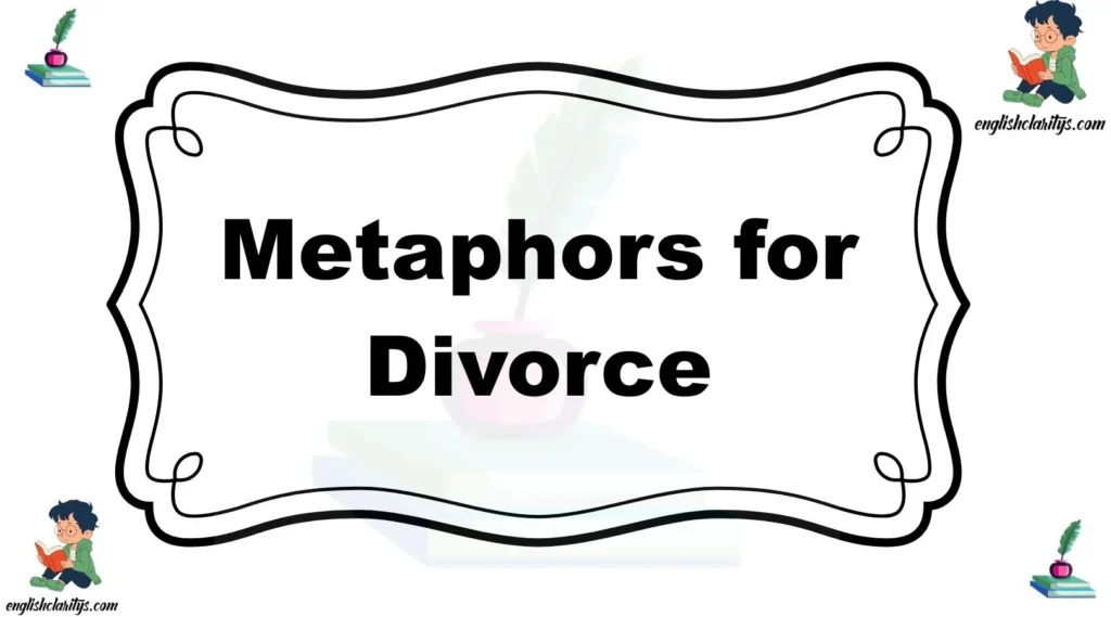 Metaphors for Divorce