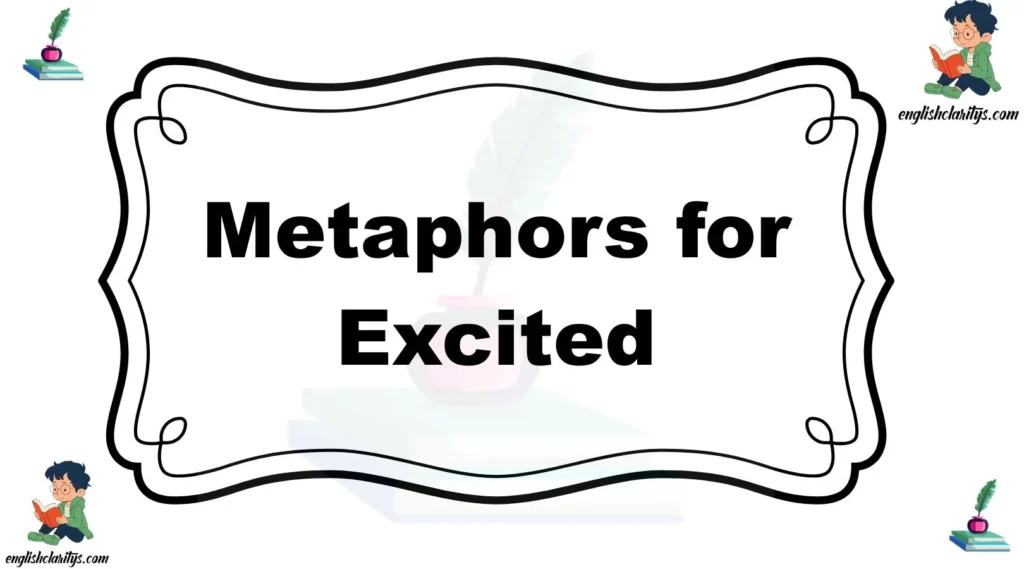 Metaphors for Excited