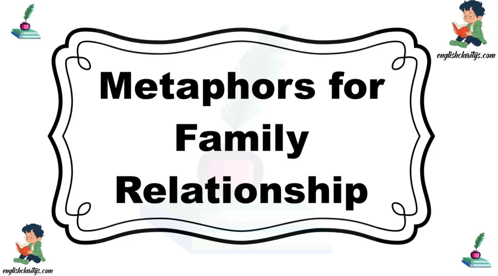 Metaphors for Family Relationship