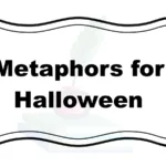 Metaphors for Halloween