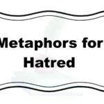 Metaphors for Hatred