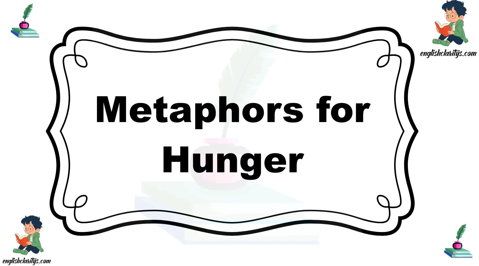 Metaphors for Hunger