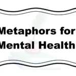 Metaphors for Mental Health
