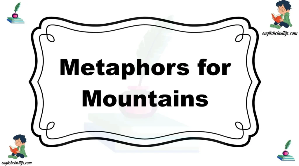 Metaphors for Mountains