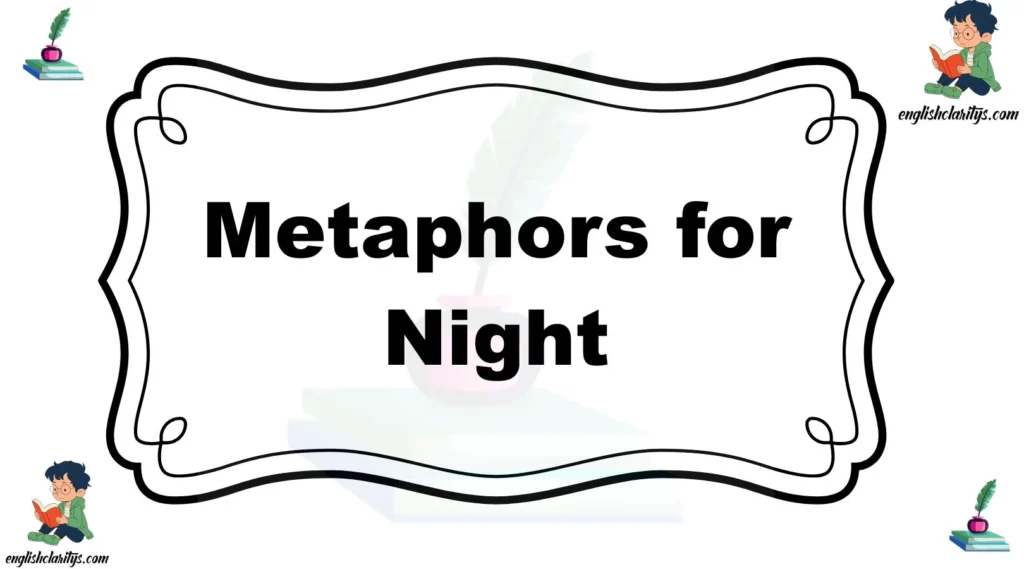 Metaphors for Night