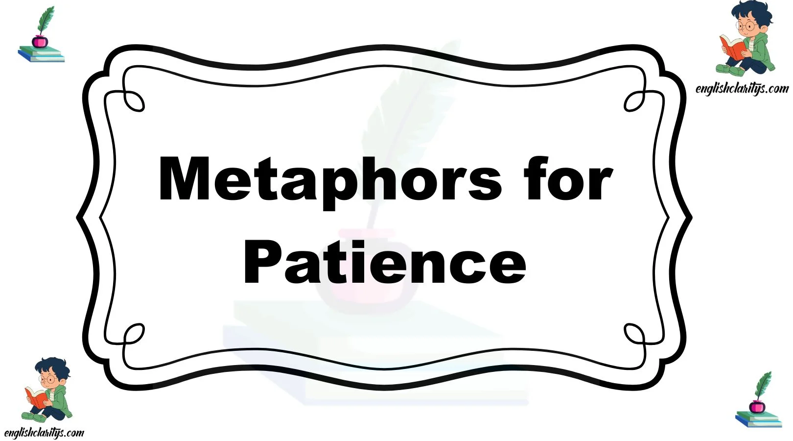 Metaphors for Patience