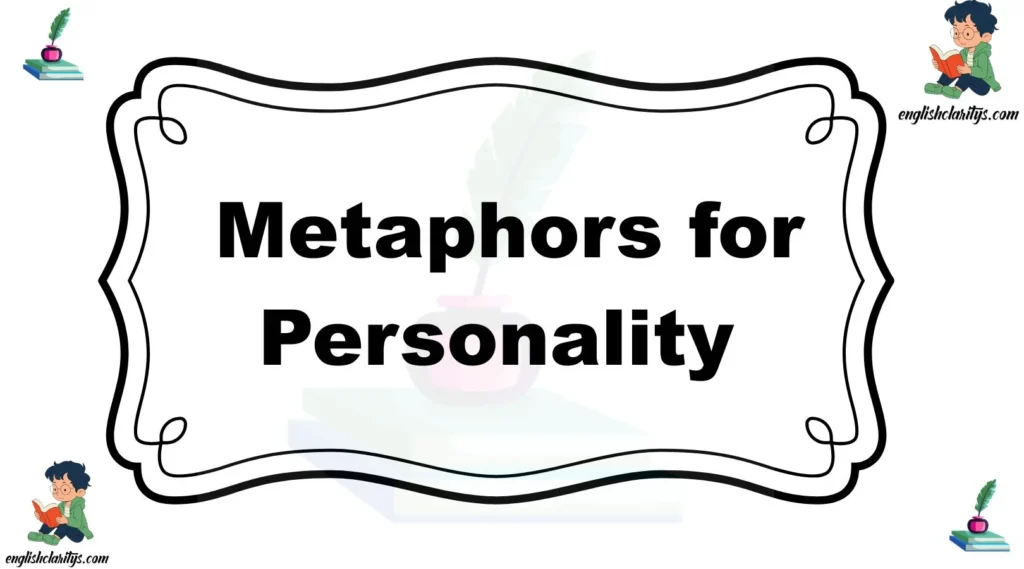Metaphors for Personality
