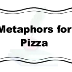 Metaphors for Pizza