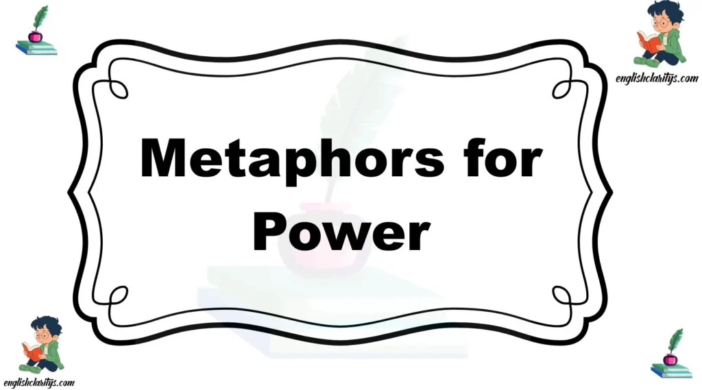 Metaphors for Power