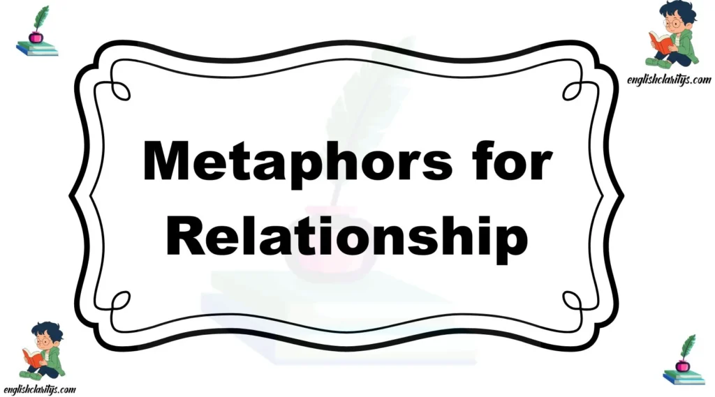 Metaphors for Relationship