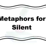 Metaphors for Silent